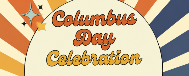 Columbus Day Event - Oct. 10